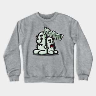 yeaagh! Crewneck Sweatshirt